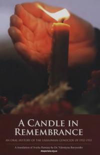 A Candle in Remembrance: An Oral History of the Ukrainian Genocide of 1932-1933 (Hardcover)