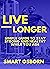LIVE LONGER: Simple Guide T...