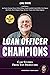 Loan Officer Champions by Carl White
