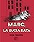 Marc, la Sucia Rata