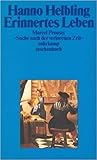 Erinnertes Leben - Marcel Prousts "Suche nach der verlorenen Zeit"
