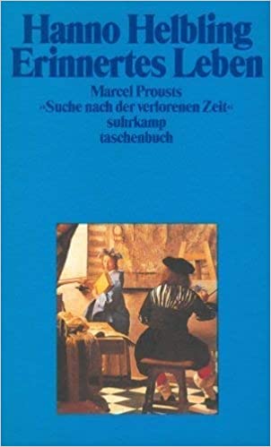 Erinnertes Leben - Marcel Prousts "Suche nach der verlorenen Zeit" (Paperback)