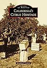 California's Citrus Heritage (Images of America) California's Citrus Heritage (Images of America)