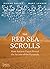 The Red Sea Scrolls: How Ancient Papyri Reveal the Secrets of the Pyramids
