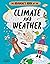 The Brainiac's Book of the Climate and Weather by Rosie Cooper
