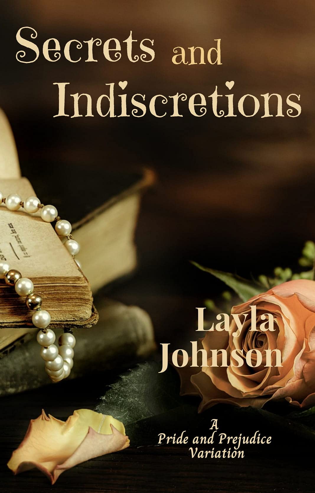 Secrets and Indiscretions: A Pride and Prejudice Variation (Kindle Edition)