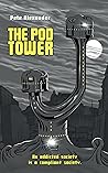 The Pod Tower by Pete Alexander
