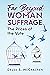 Far Beyond Woman Suffrage :...