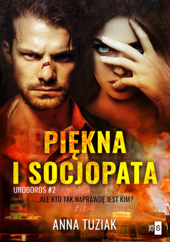 Piękna i Socjopata (Uroboros, #2)