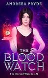 The Blood Watch by Andreea Pryde