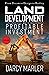Land Development as a Profitable Investment: From Dream to Design to Reality (Hutton Radway Real Estate Investing Series)