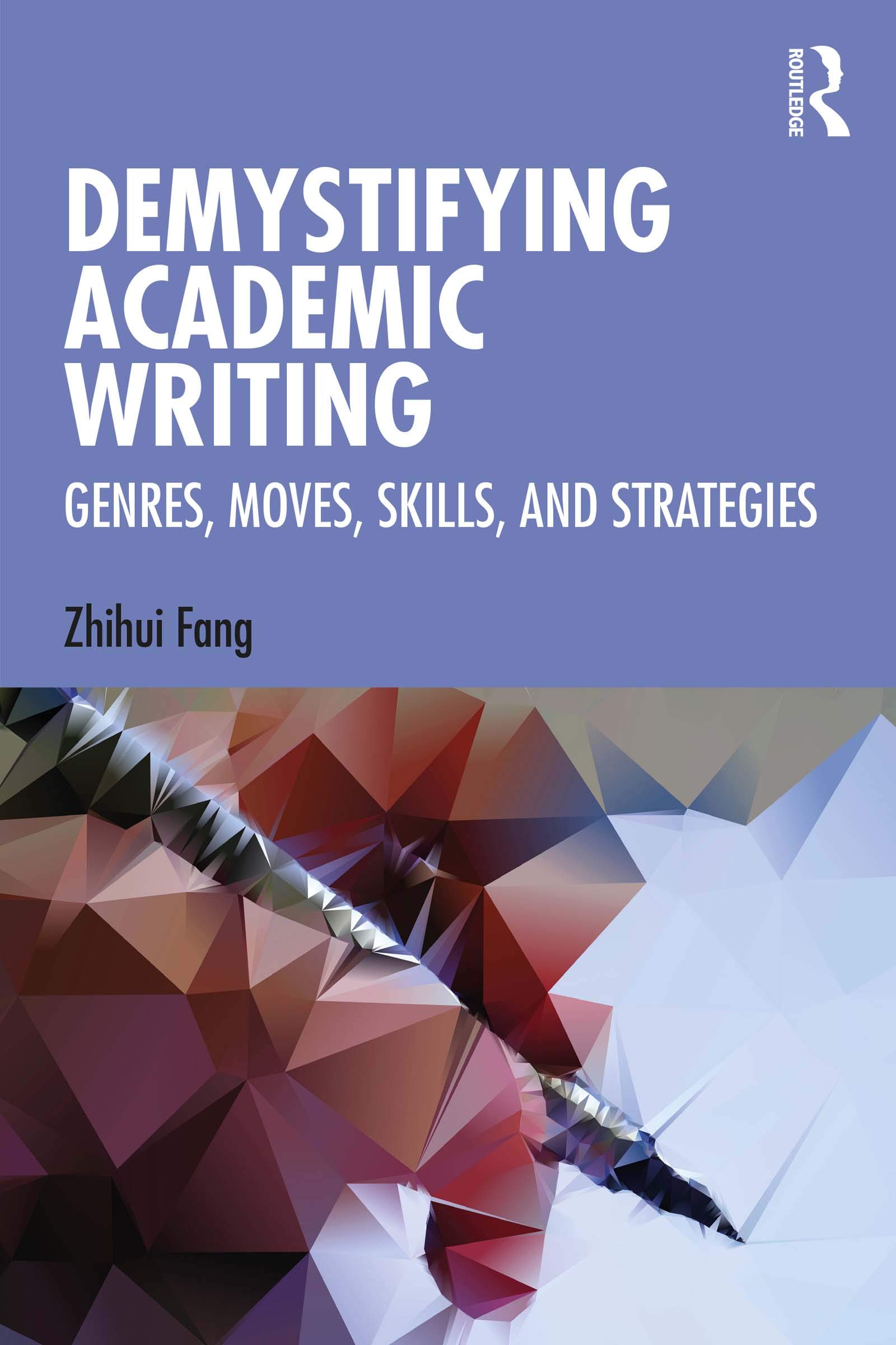 Demystifying Academic Writing: Genres, Moves, Skills, and Strategies (Kindle Edition)