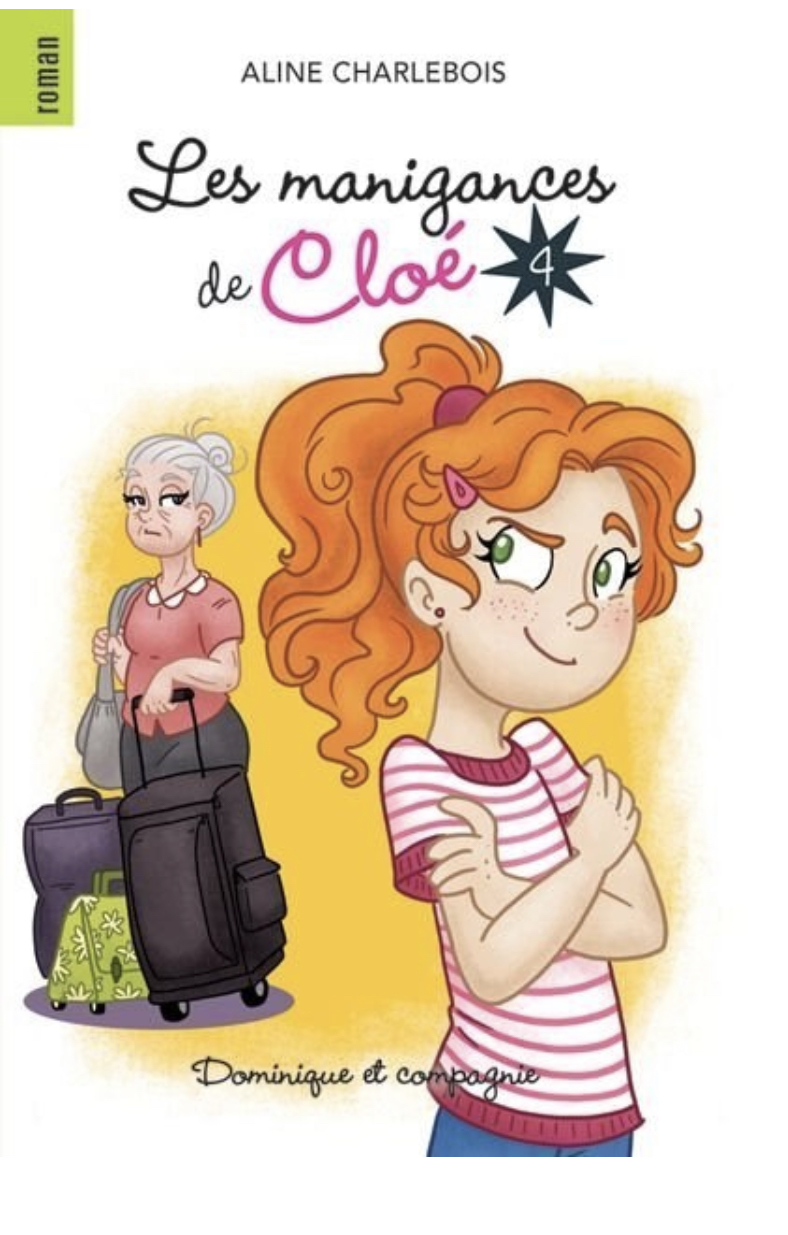 Les magnigances de Cloé. Tome 4