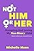 Not ‘Him’ or ‘Her’: Accepting and Loving My Non-Binary Child: Here’s What You Should Know