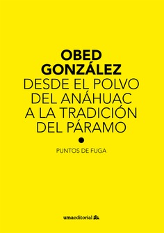 Desde el polvo del Anáhuac a la tradición del páramo