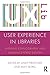 User Experience in Libraries