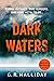 Dark Waters by G.R. Halliday