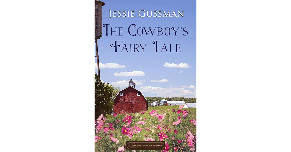 The Cowboy's Fairy Tale by Jessie