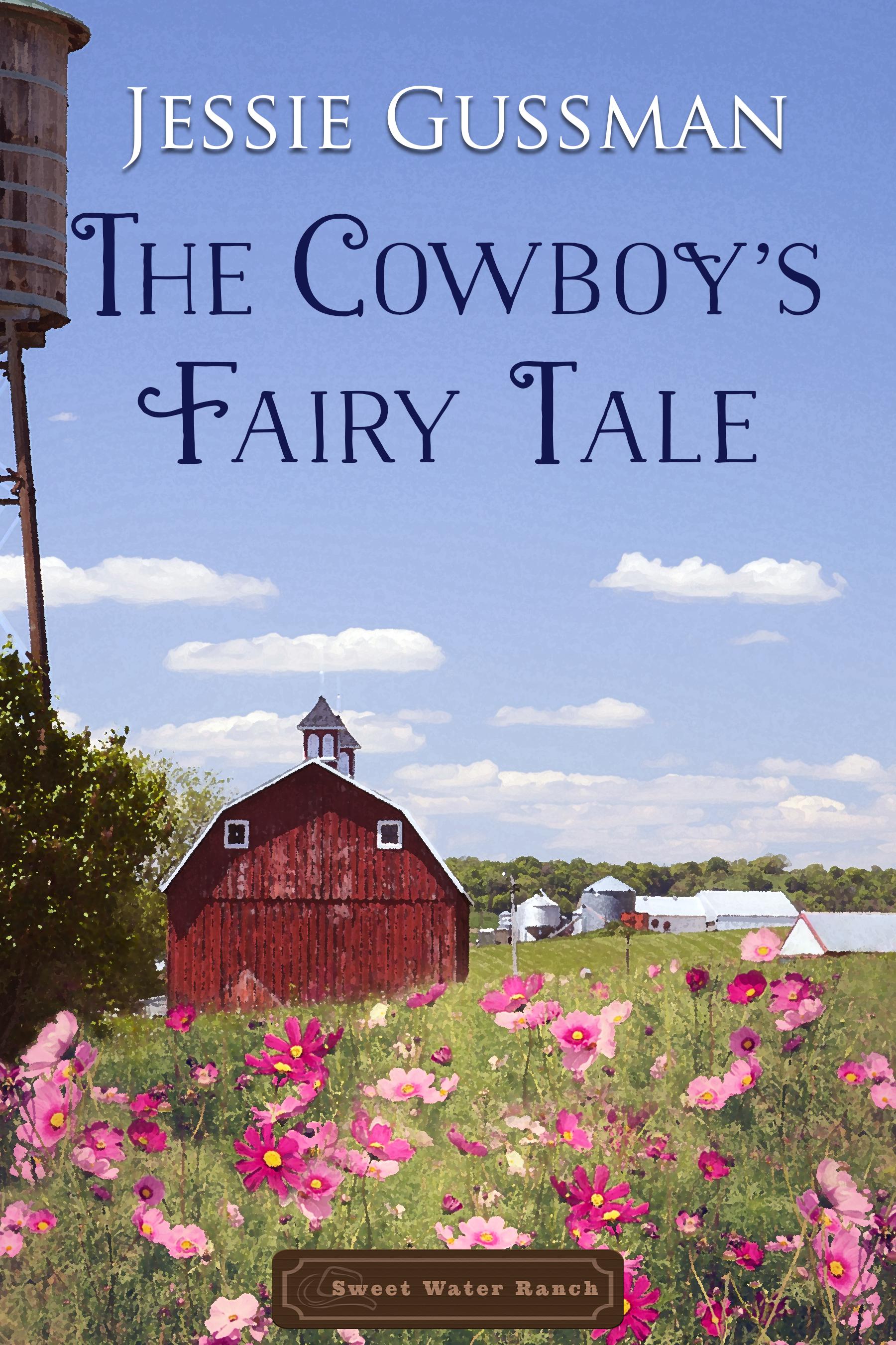 The Cowboy's Fairy Tale (Sweet Water Ranch, #6)