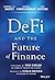 DeFi and the Future of Finance