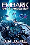Fear the Dangerous Night :