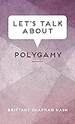 Let's Talk about Polygamy