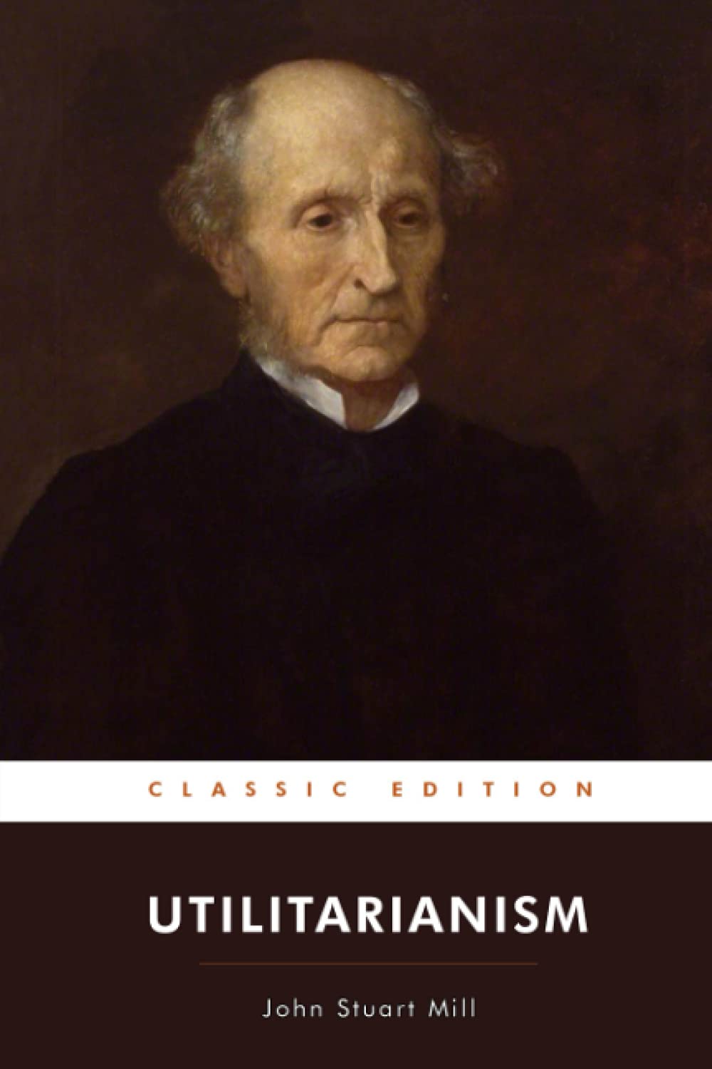 Utilitarianism by John Stuart Mill