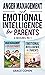 Anger Management and Emotional Intelligence for Parents by Grace Cohen
