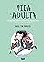 Vida de Adulta by Raquel Sem Interesse