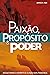 Paixão, Propósito e poder: Resgatando o espírito e a visão dos pioneiros (Portuguese Edition)