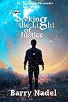 Seeking the Light of Justice by Barry  Nadel