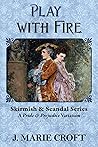 Play with Fire by J. Marie Croft