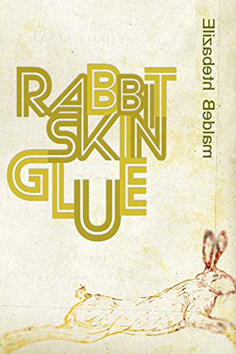 Rabbit Skin Glue (Kindle Edition)