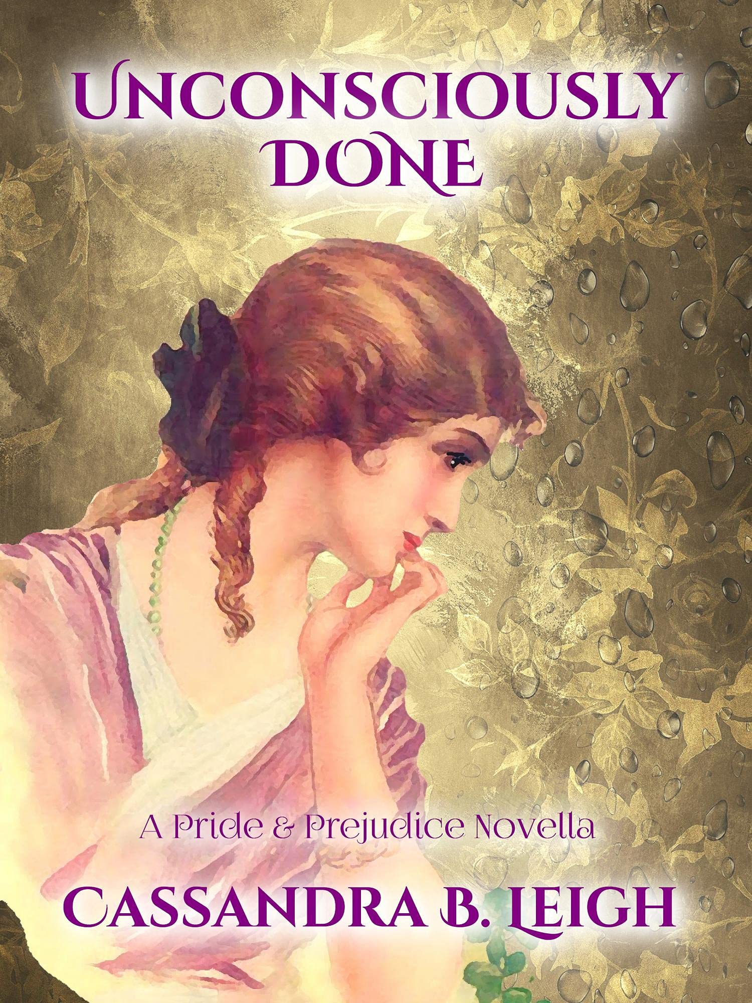 Unconsciously Done: A Pride and Prejudice Novella (Kindle Edition)