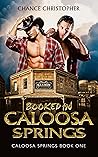 Booked in Caloosa Springs by Chance Christopher Booked in Caloosa Springs by Chance Christopher