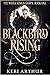 Blackbird Rising (The Witch King's Crown, #1)