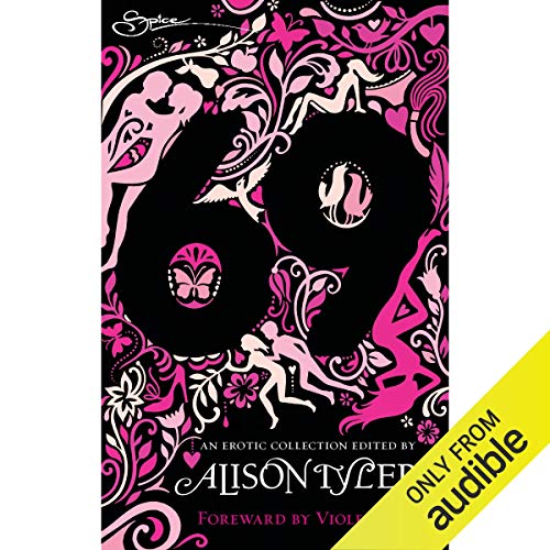 69: Sultry Short Stories of Need and Desire