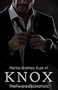 Knox (Marino Brothers Duet, #1)
