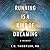 Running Is a Kind of Dreaming: A Memoir