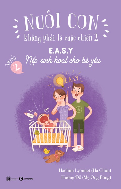 Nuôi con không phải là cuộc chiến 2 - Quyển 2: E.A.S.Y. Nếp sinh hoạt cho bé yêu