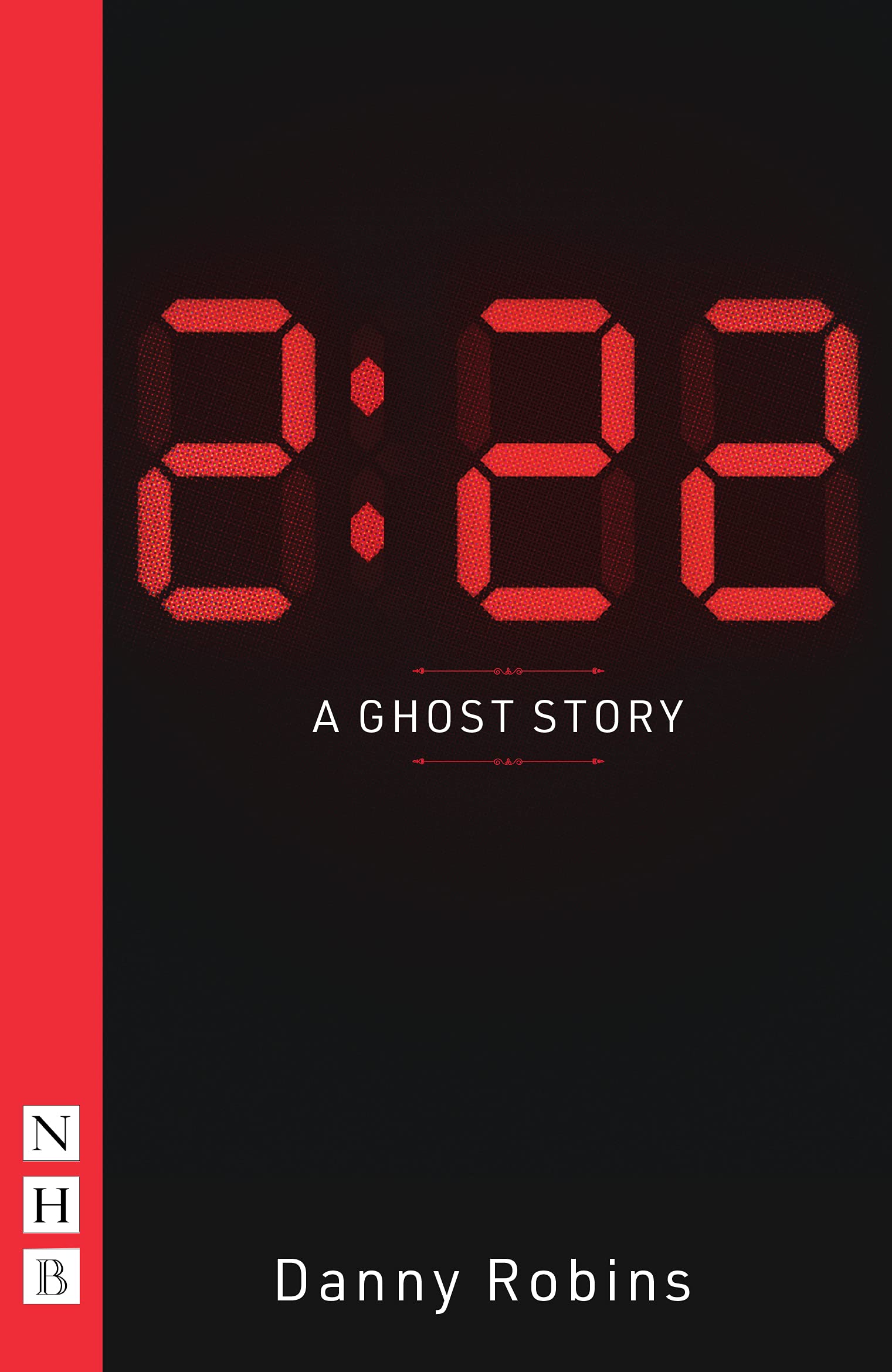 2:22 – A Ghost Story (NHB Modern Plays)