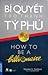 Bí quyết trở thành tỷ phú :...