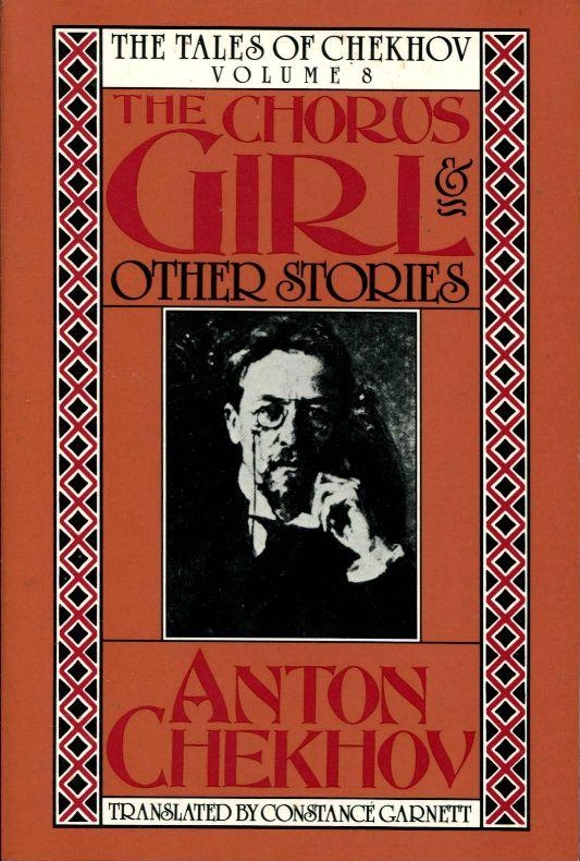 The Chorus Girl And Other Stories (Tales of Chekhov, Volume 8)