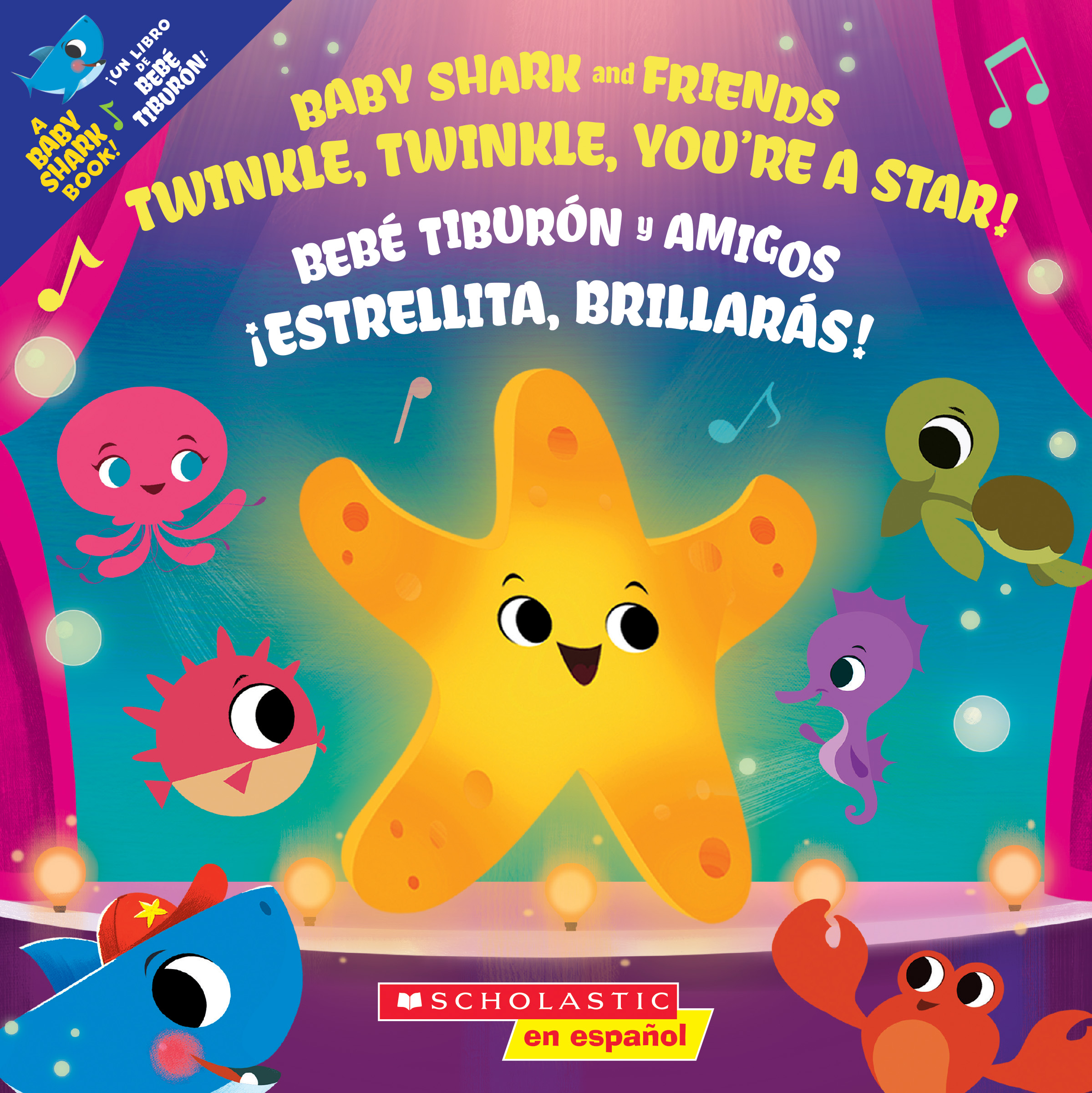 Twinkle, Twinkle, You’re a Star! / ¡Estrellita, brillarás! (Scholastic Bilingual) (Baby Shark) (Spanish and English Edition)