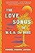 The Love Songs of W.E.B. Du Bois