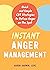 Instant Anger Management: Q...