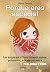 Porque eres especial: Un inspirador libro infantil sobre Potencial, coraje y fuerza