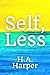 Self, Less: Life. Love. Loss.