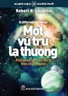 Một vũ trụ lạ thường : phát minh lại môn vật lý theo chiều ngược