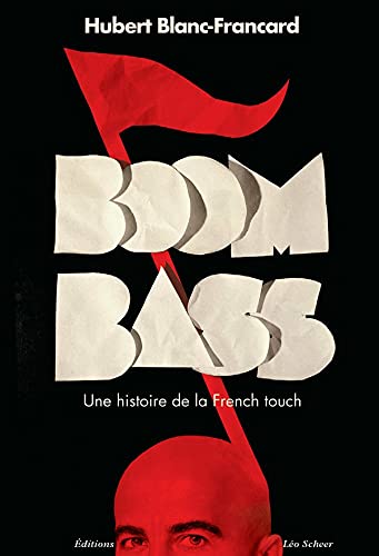 BoomBass. Une histoire de la French touch (French Edition)